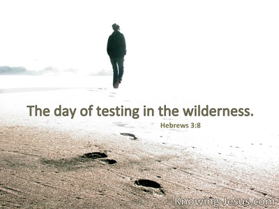 The day of trial in the wilderness.